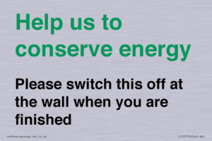 Help us to conserve energy - Please switch this off at the wall when you are finished